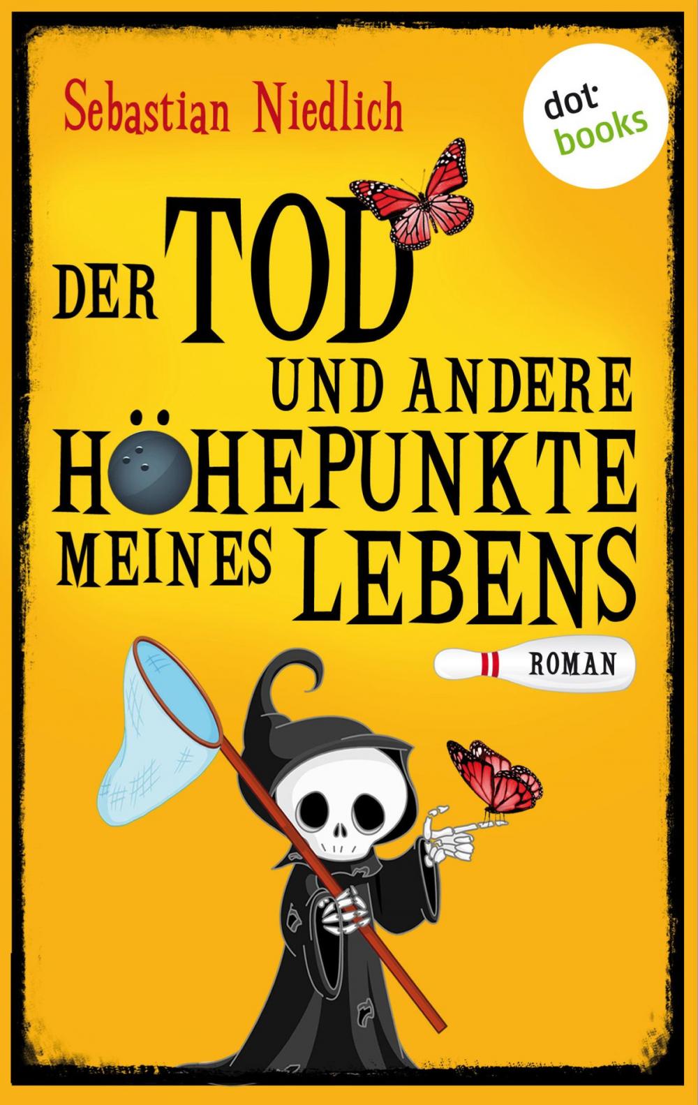 Big bigCover of Der Tod und andere Höhepunkte meines Lebens