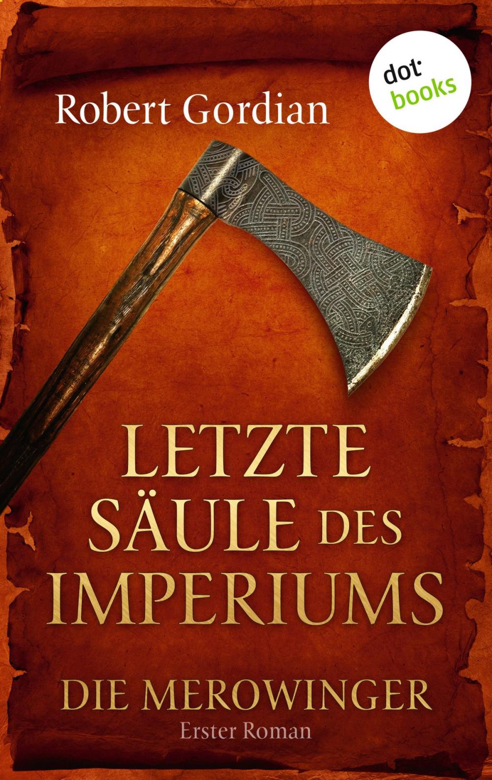 Big bigCover of DIE MEROWINGER - Erster Roman: Letzte Säule des Imperiums