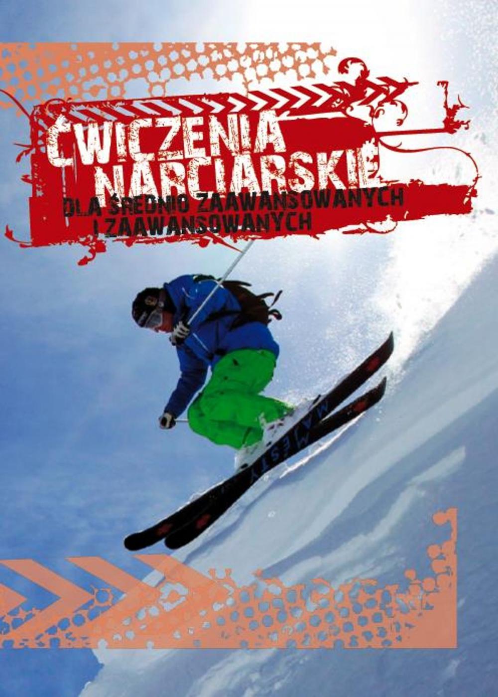 Big bigCover of Ćwiczenia narciarskie dla średnio-zaawansowanych i zaawansowanych