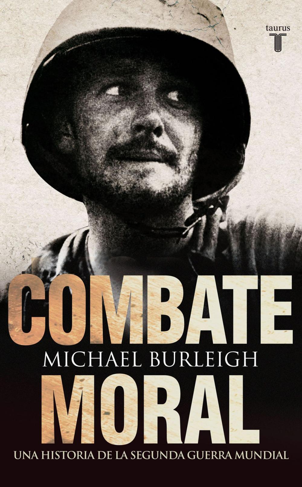 Big bigCover of Combate moral. Una historia de la Segunda Guerra Mundial