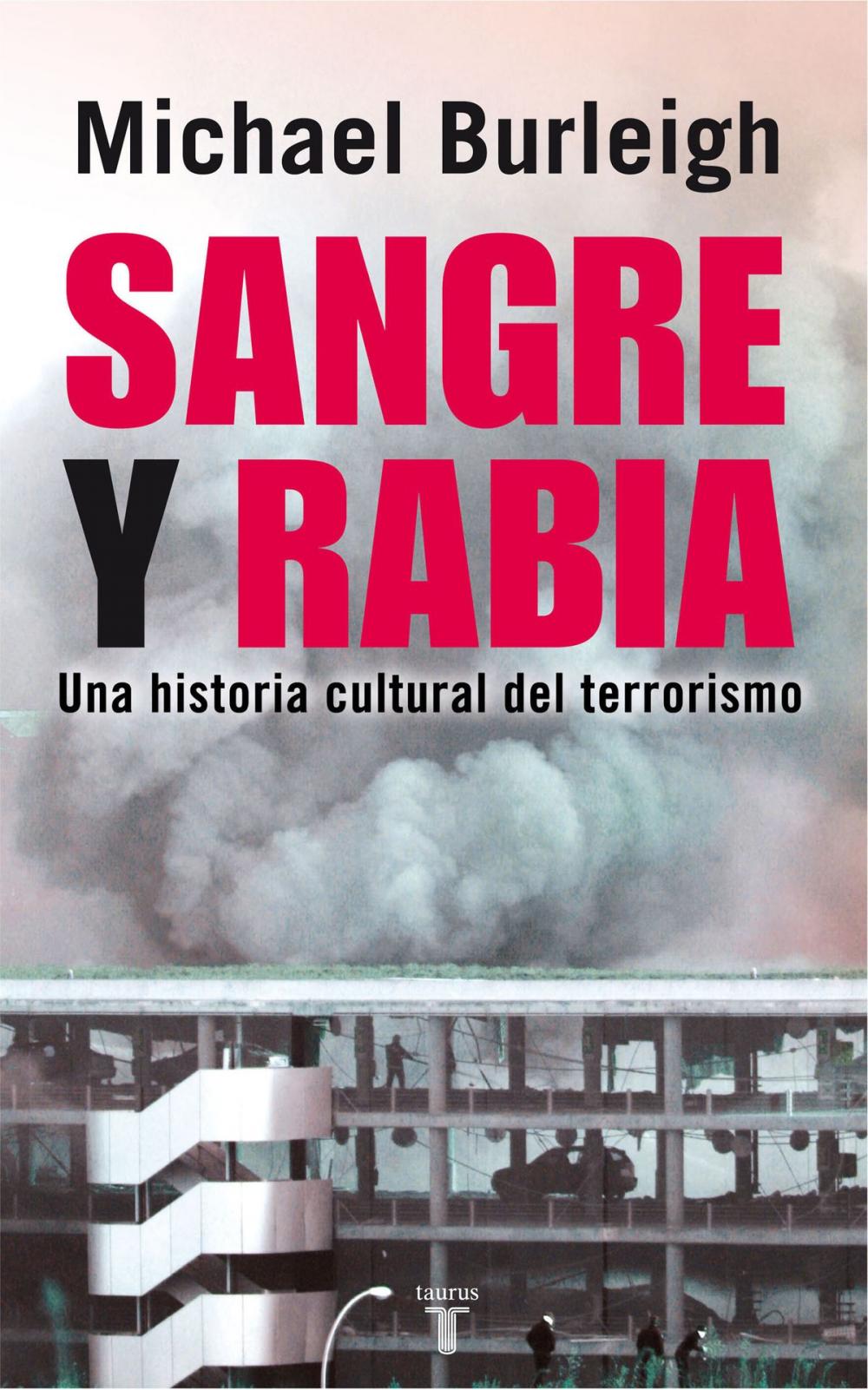 Big bigCover of Sangre y rabia. Una historia cultural del terrorismo