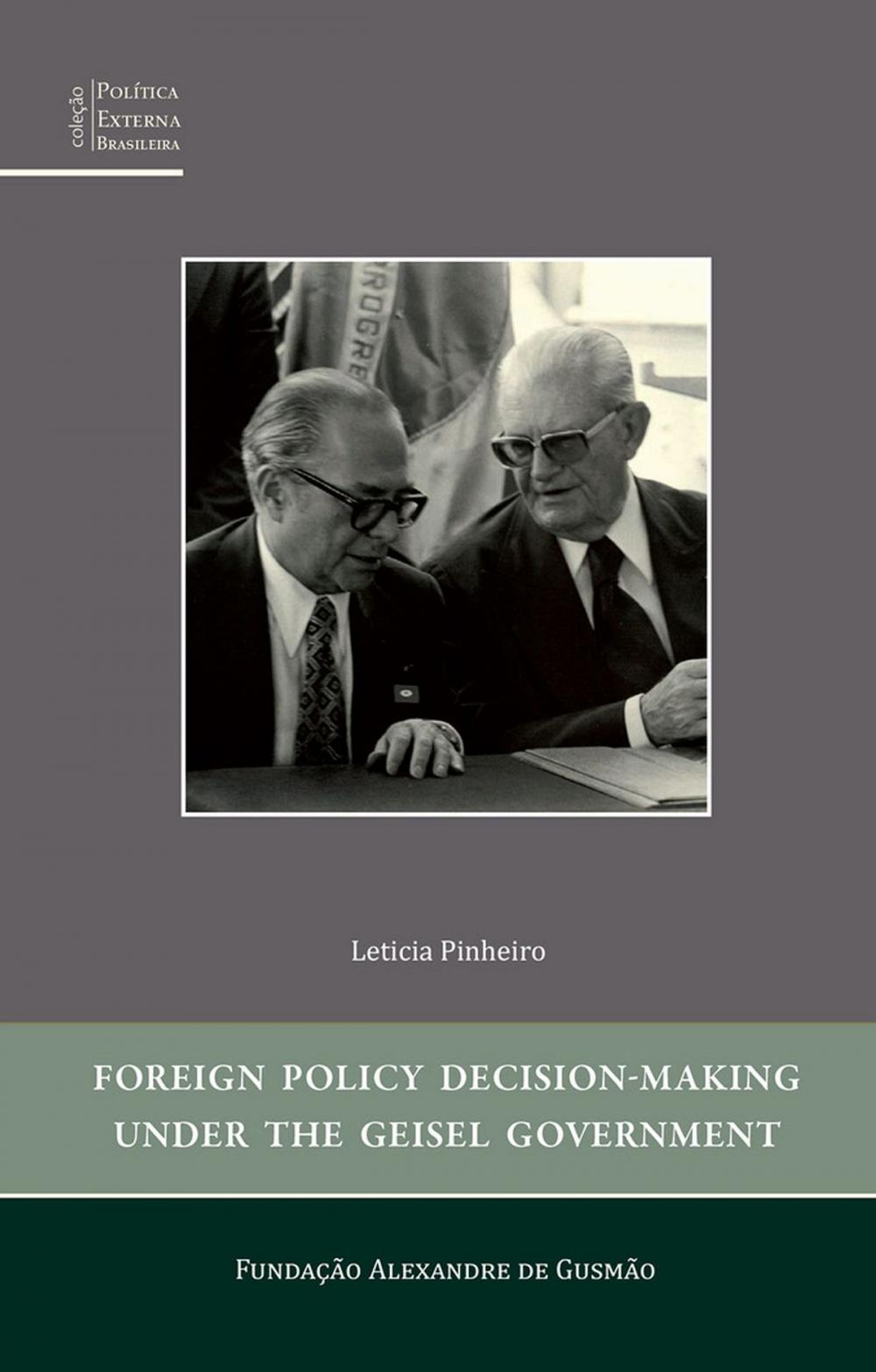 Big bigCover of Foreign Policy Decision Making Under The Geisel Government