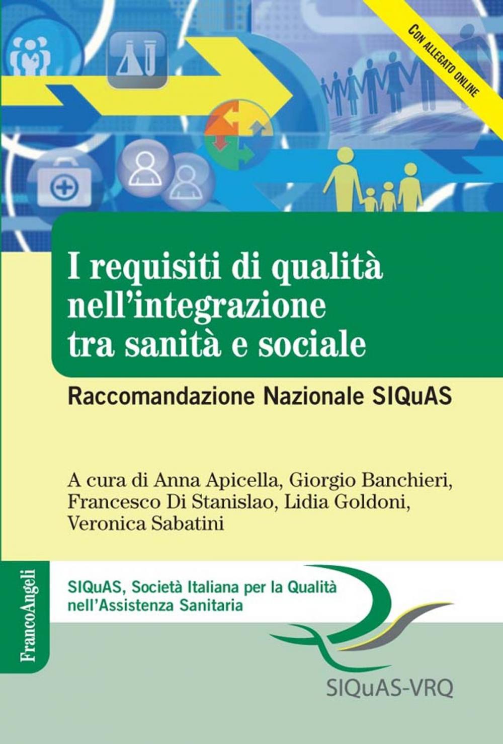 Big bigCover of I requisiti di qualità nell'integrazione tra sanità e sociale. Raccomandazione Nazionale SIQuAS