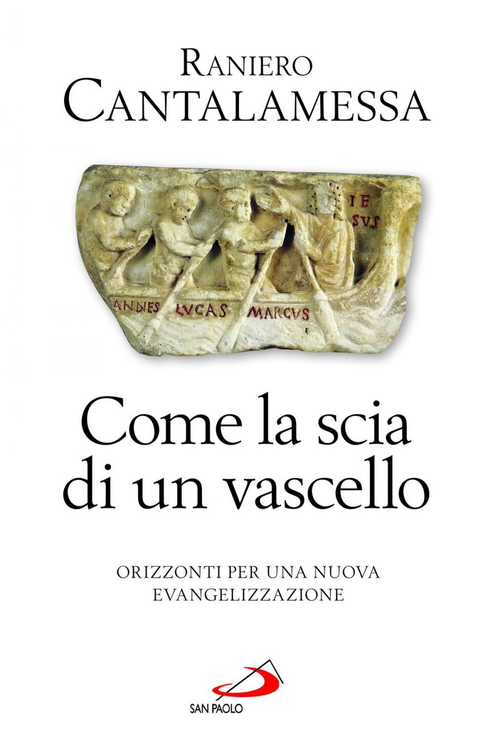 Big bigCover of Come la scia di un vascello. Orizzonti per una nuova evangelizzazione