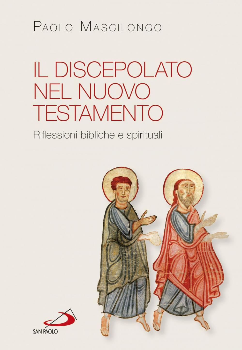 Big bigCover of Il discepolato nel Nuovo Testamento. Riflessioni bibliche e spirituali