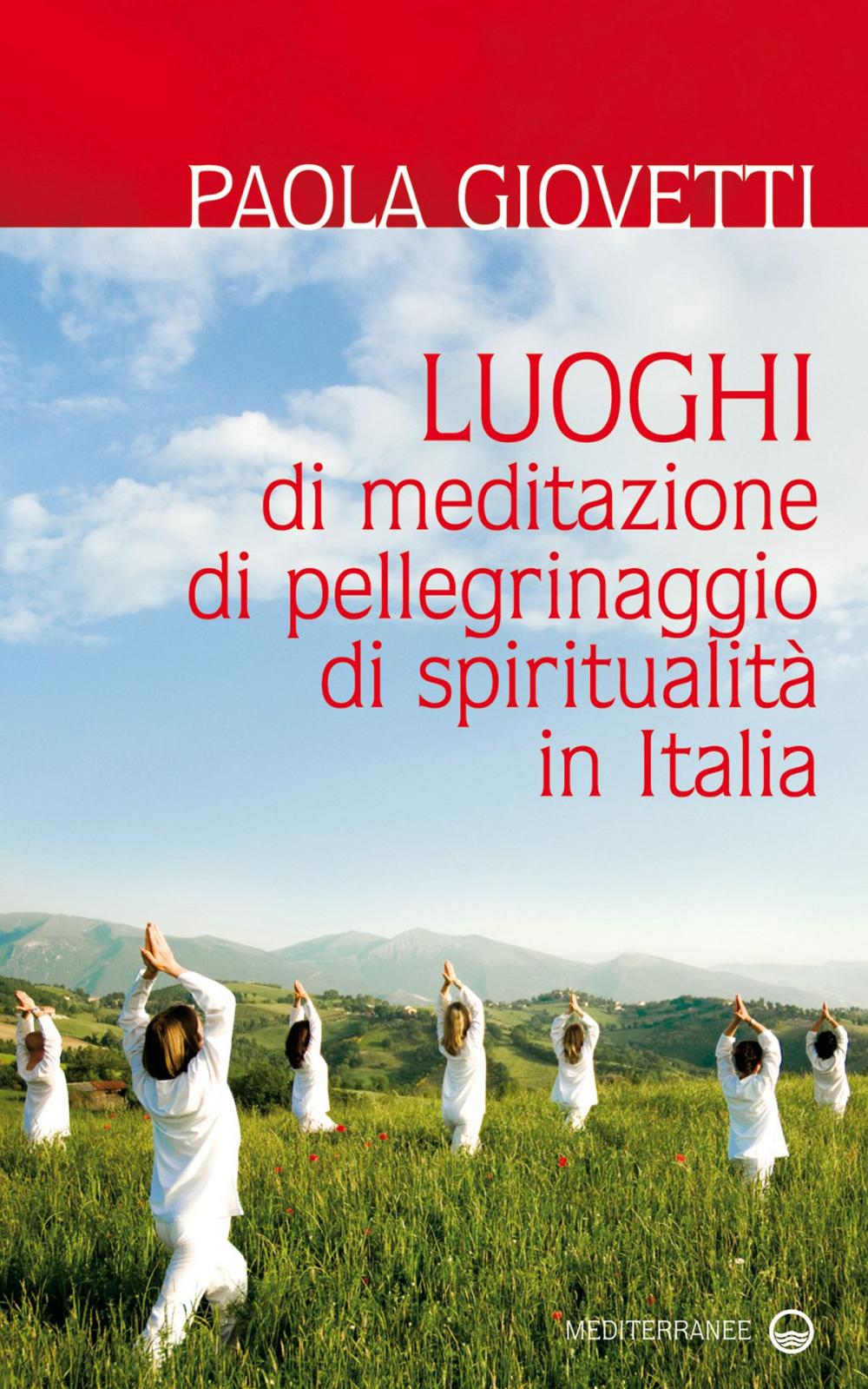 Big bigCover of Luoghi di meditazione, di pellegrinaggio, di spiritualità in Italia