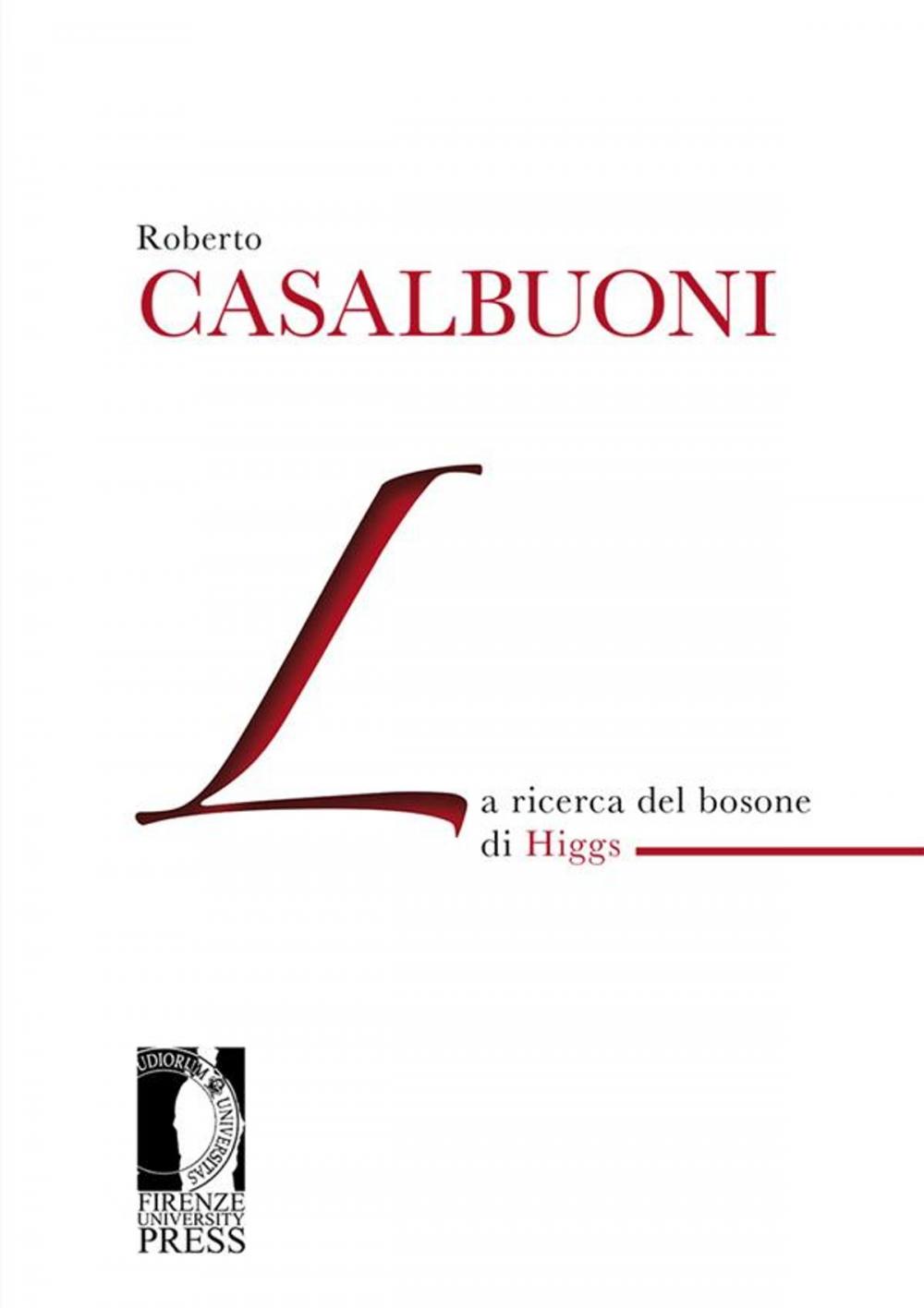 Big bigCover of La ricerca del bosone di Higgs