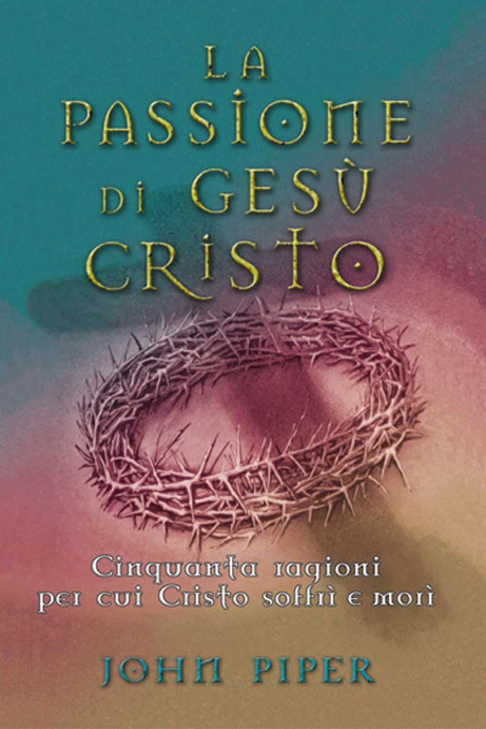 Big bigCover of La passione di Gesù Cristo