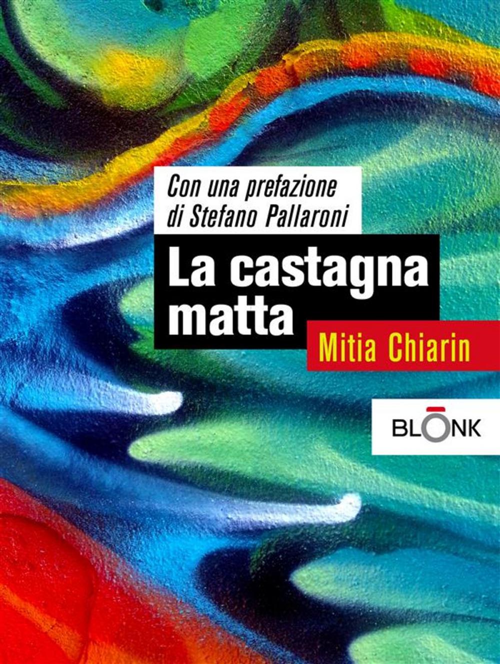 Big bigCover of La castagna matta