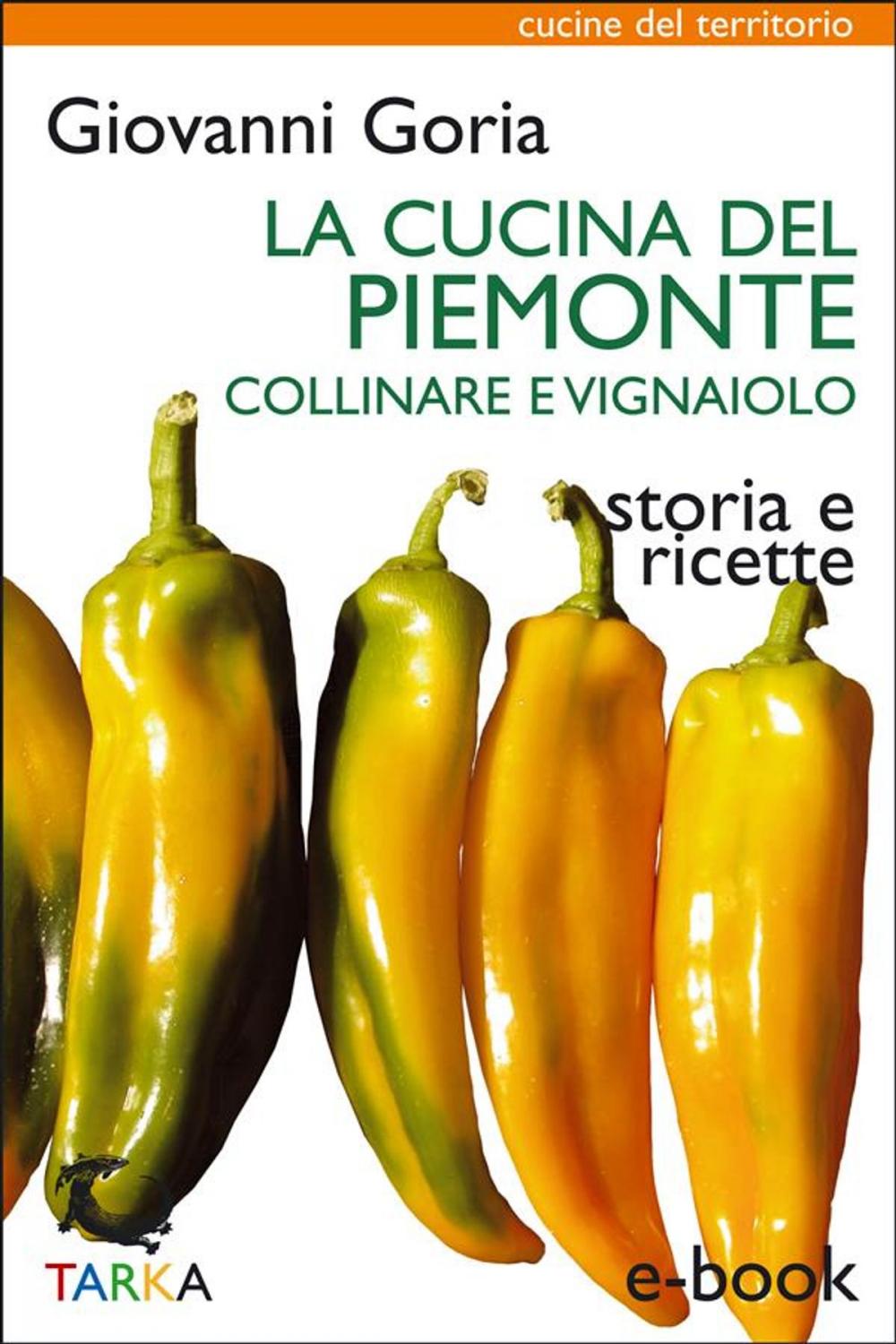 Big bigCover of La cucina del Piemonte collinare e vignaiolo