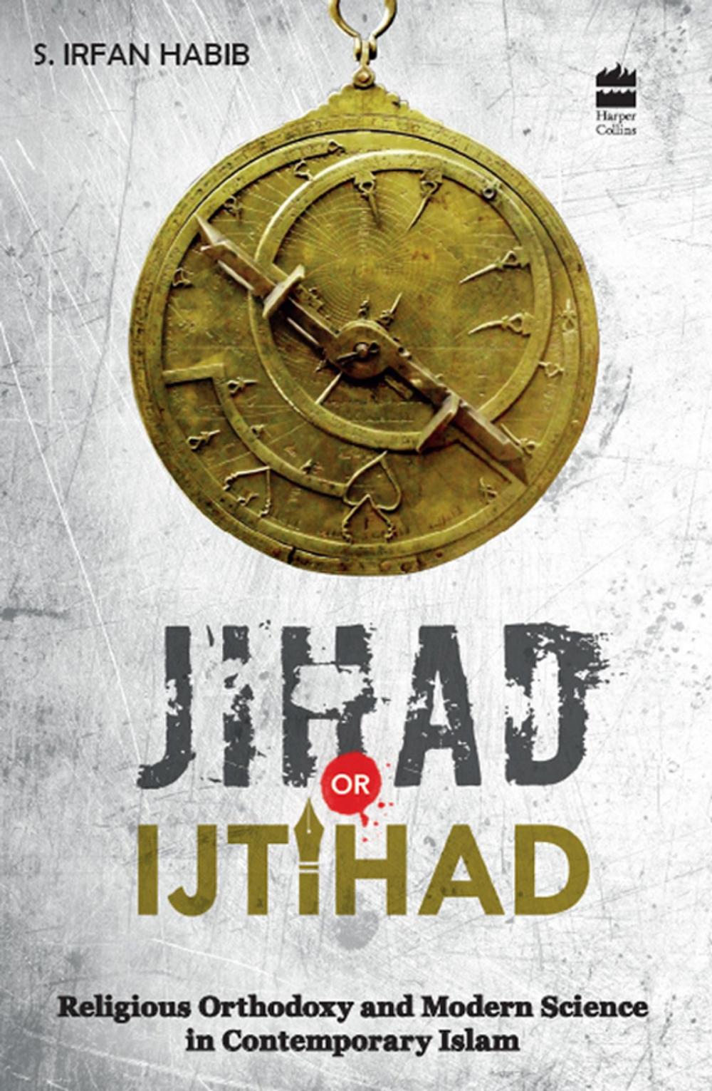 Big bigCover of Jihad Or Itjihad : Religious Orthodoxy And Modern Science In Contemporary India