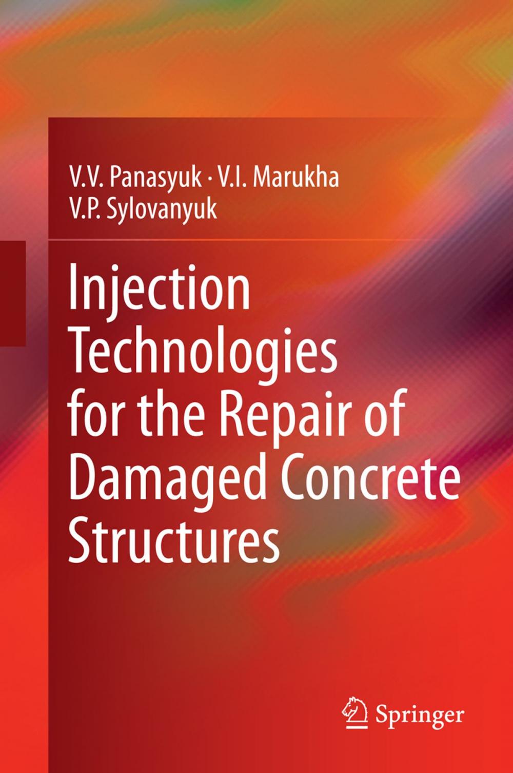 Big bigCover of Injection Technologies for the Repair of Damaged Concrete Structures