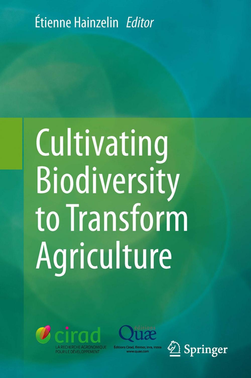 Big bigCover of Cultivating Biodiversity to Transform Agriculture