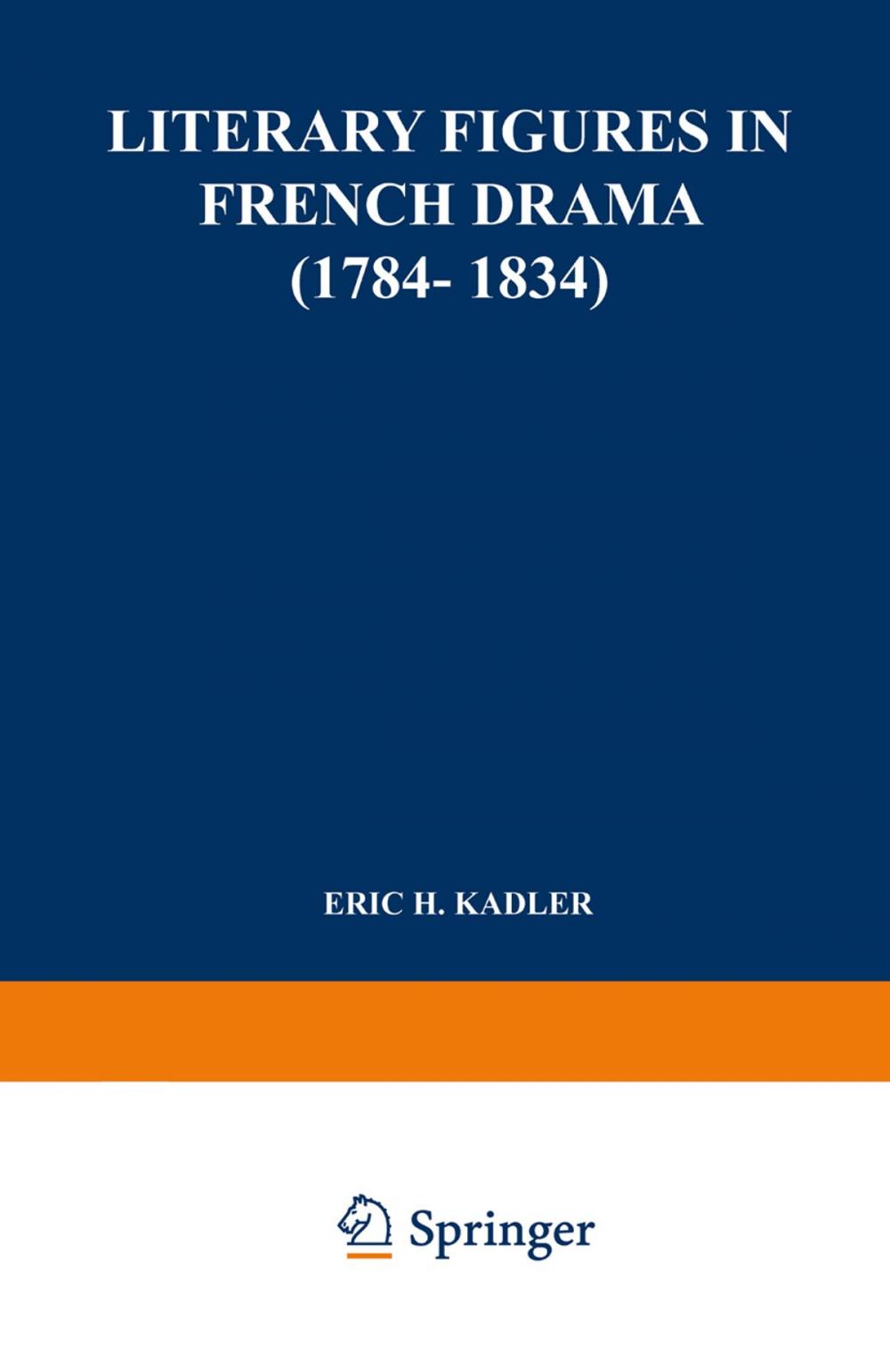 Big bigCover of Literary Figures in French Drama (1784–1834)