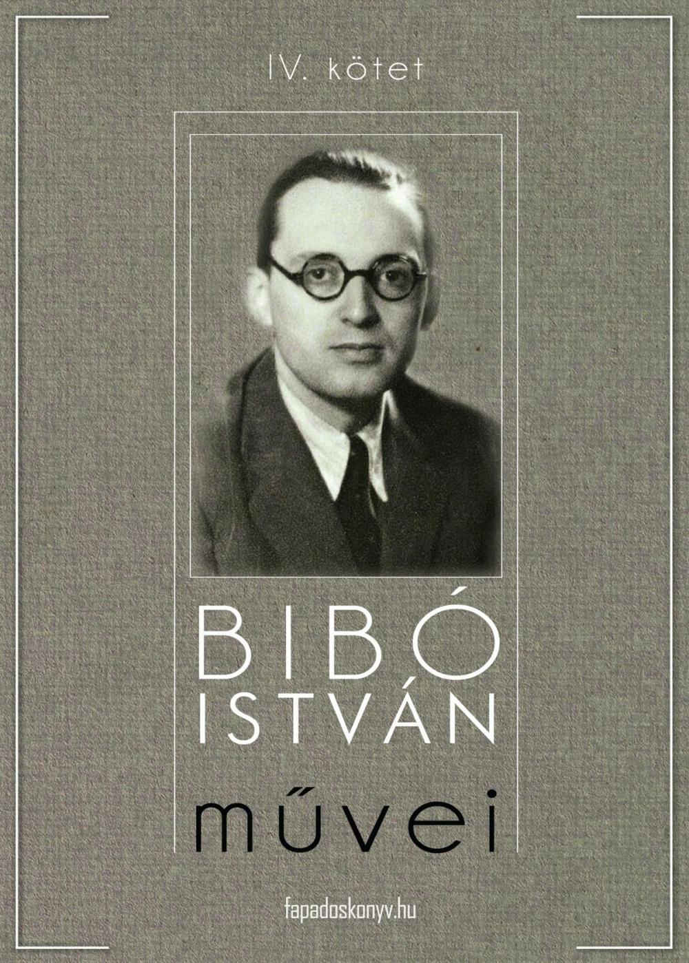 Big bigCover of Bibó István művei IV. kötet