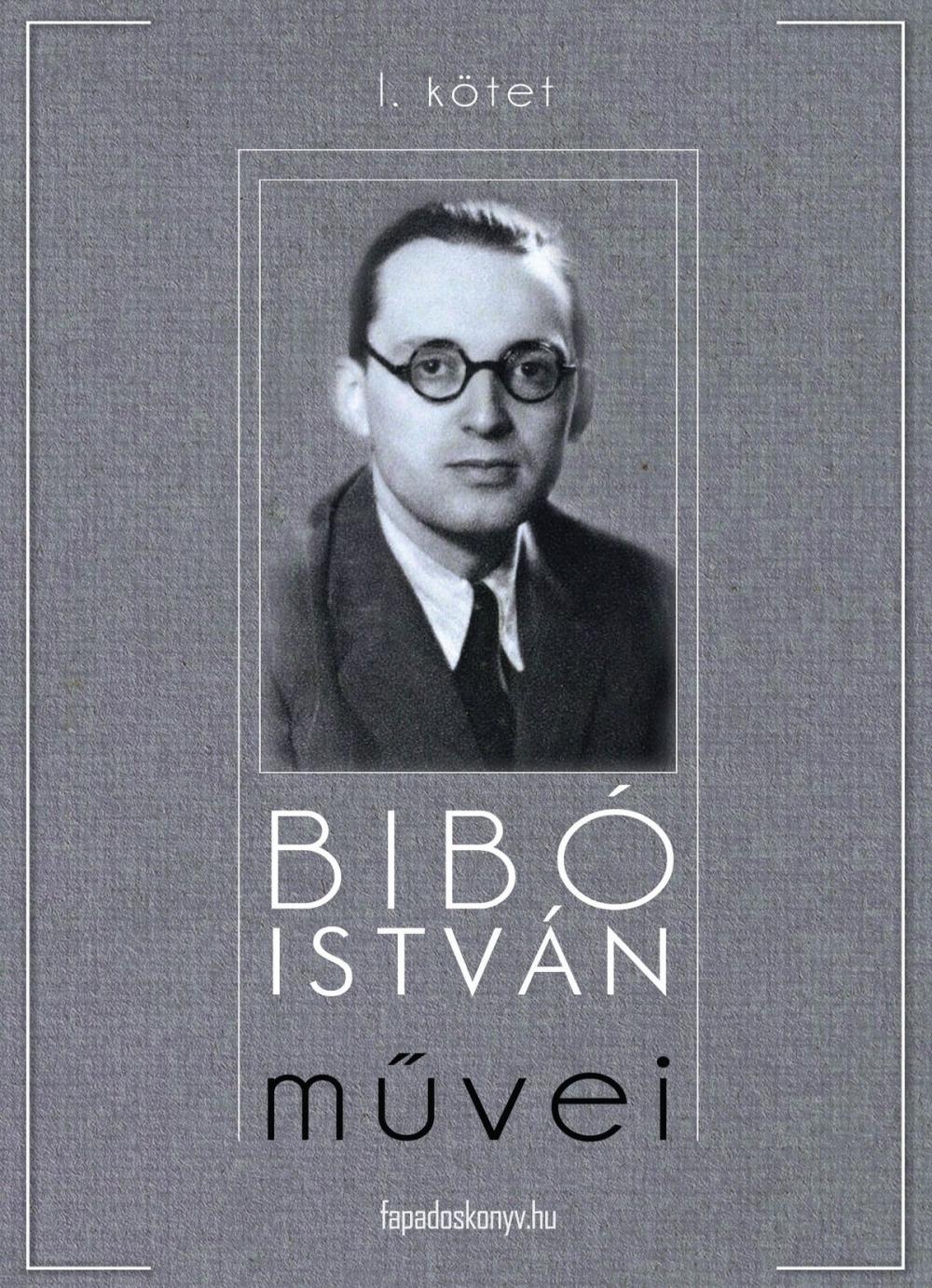 Big bigCover of Bibó István művei I. kötet