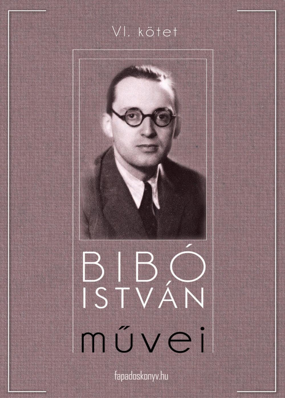 Big bigCover of Bibó István művei VI. kötet