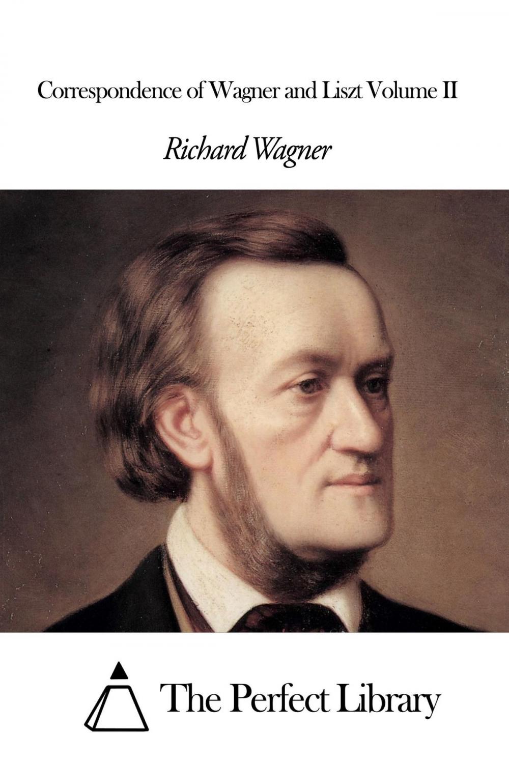 Big bigCover of Correspondence of Wagner and Liszt Volume II