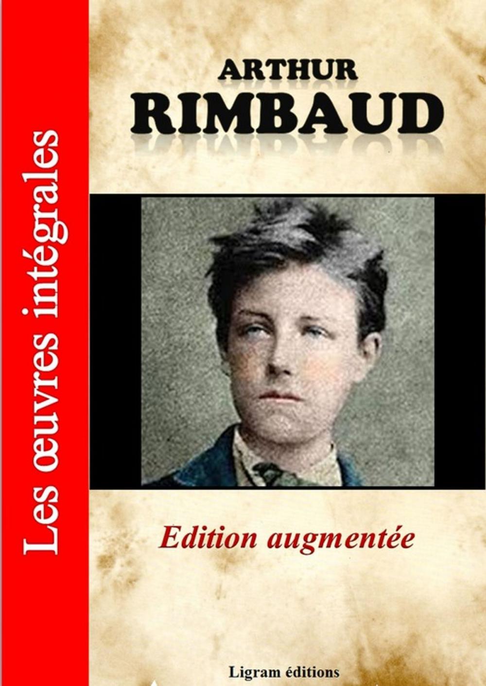 Big bigCover of Arthur Rimbaud - Les oeuvres complètes (édition augmentée)