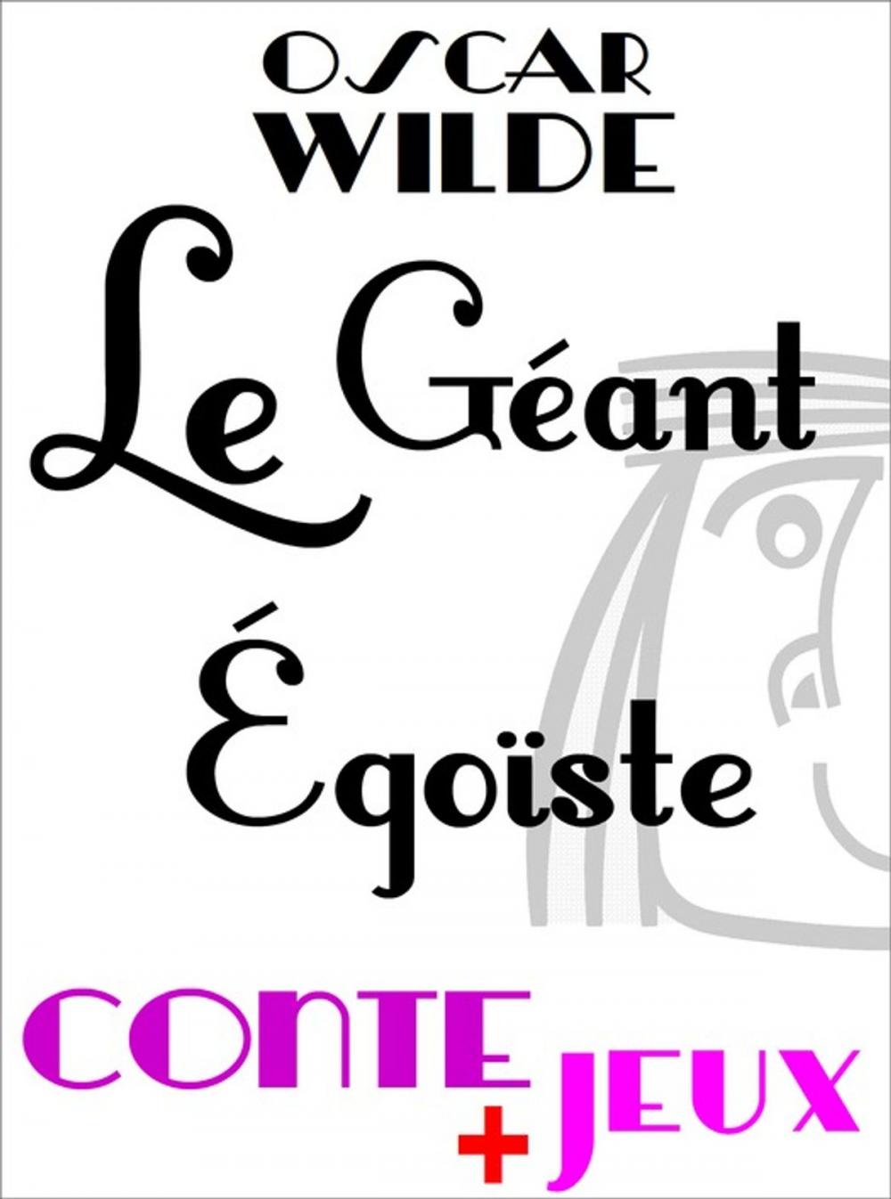 Big bigCover of Le géant égoïste - Conte pour enfants