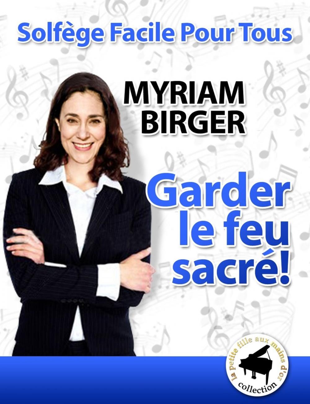 Big bigCover of Garder le feu sacré !