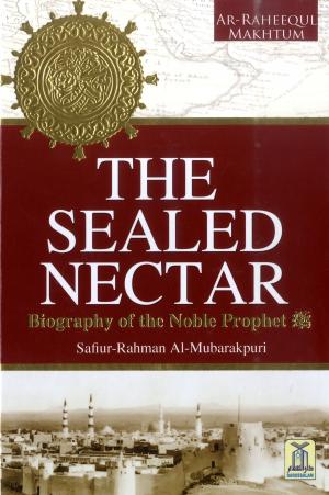 Cover of the book The Sealed Nectar by Darussalam Publishers, Muhammad al-Areefi