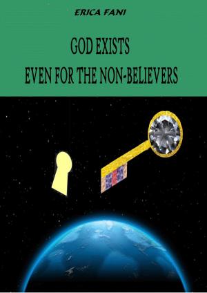 bigCover of the book GOD EXISTS EVEN FOR THE NON-BELIEVERS by 