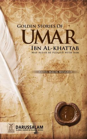 Cover of the book Golden Stories of Umar Ibn Al-Khattab by Darussalam Publishers, Faisal bin Muhammad Shafeeq