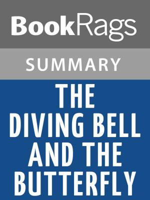 Cover of the book The Diving Bell and the Butterfly by Jean-Dominique Bauby | Summary & Study Guide by B. BoNo Novosad