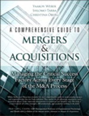 Cover of the book A Comprehensive Guide to Mergers & Acquisitions by Richard Crane, Steve Resnick, Chris Bowen