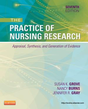 Cover of the book The Practice of Nursing Research - E-Book by Bruce W. Long, MS, RT(R)(CV), FASRT, Eugene D. Frank, MA, RT(R), FASRT, FAEIRS, Ruth Ann Ehrlich, RT(R)