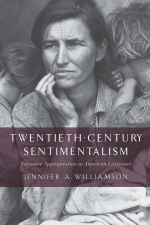 Cover of the book Twentieth-Century Sentimentalism by John (Giovanni) Miranda