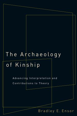 Cover of the book The Archaeology of Kinship by Bryan Allen Fierro