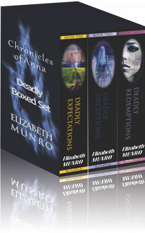 Cover of the book The Chronicles of Anna, Deadly Boxed Set Books 1-3 by D.C. Harrell