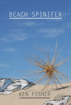 Cover of the book Beach Spinifex by Zanne Kennedy