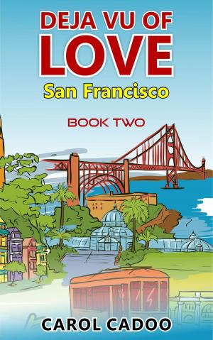 Cover of the book Deja Vu of Love San Francisco Book Two of a Five Part Series by Rachel Cray