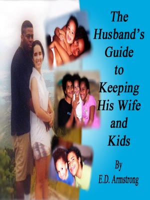 Book cover of The Husband's Guide to Keeping His Wife and Kids