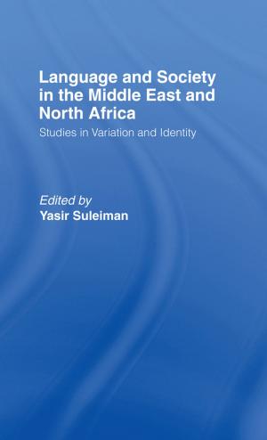 Cover of the book Language and Society in the Middle East and North Africa by Sean Richey, J. Benjamin Taylor