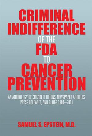 Book cover of Criminal Indifference of the Fda to Cancer Prevention