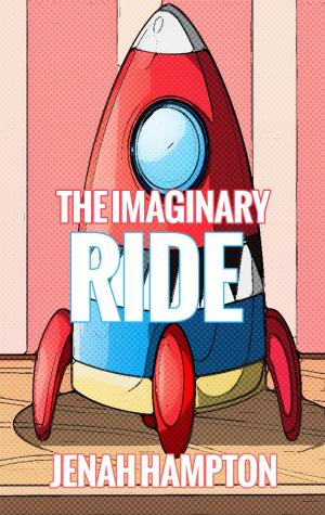 bigCover of the book The Imaginary Ride (Illustrated Children's Book Ages 2-5) by 