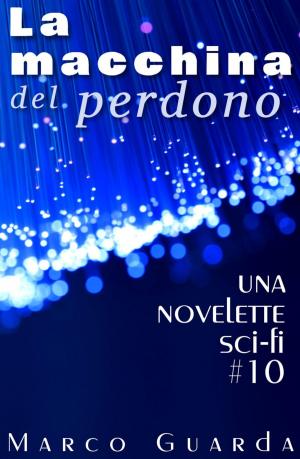 Cover of the book La Macchina del Perdono by Thomas Thiemeyer