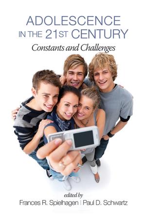 Cover of the book Adolescence in the 21st Century by John Pisapia