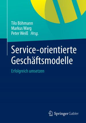 Cover of the book Service-orientierte Geschäftsmodelle by Norbert Preuß, Lars Bernhard Schöne, Alexander Nehrhaupt, Hermann Maier, Edgar Schropp
