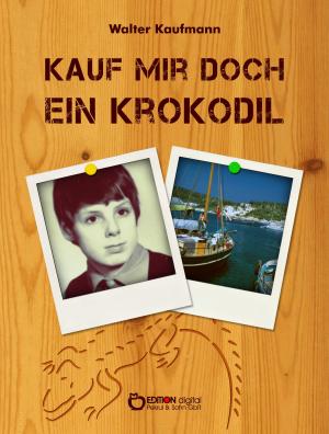 Cover of the book Kauf mir doch ein Krokodil by Jan Eik