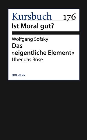 Cover of the book Das "eigentliche Element" by Wolfgang Schmidbauer