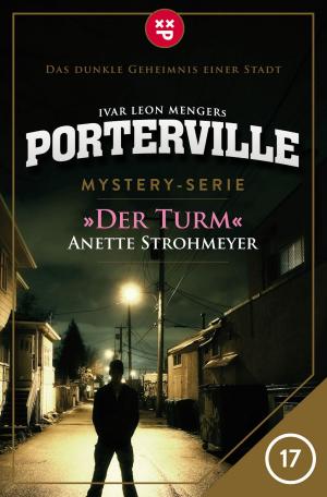 Cover of the book Porterville - Folge 17: Der Turm by James Kahn, Steven Spielberg