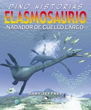 Book cover of Elasmosaurio. Nadador de cuello largo