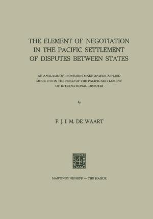 Cover of the book The Element of Negotiation in the Pacific Settlement of Disputes between States by Adrien Albert