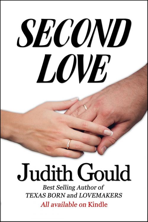 Cover of the book Second Love (The LoveMakers Trilogy) by Judith Gould, Renaissance Literary & Talent in Collaboration with the Proprietor