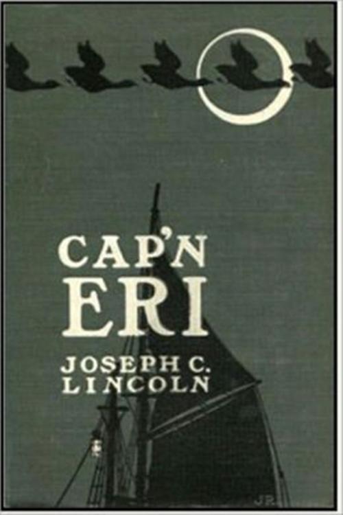 Cover of the book Cap'n Eri by Joseph Crosby Lincoln, Classic Fiction